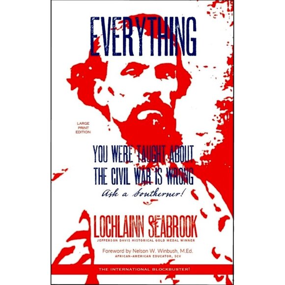 Everything You Were Taught About the Civil War is Wrong, Ask a Southerner! - Picture 1 of 2